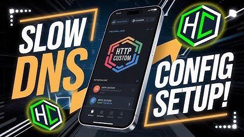 Import Slow DNS Config on HTTP Custom VPN for Fast Internet Speed