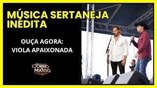 MÚSICA SERTANEJA INÉDITA: "VIOLA APAIXONADA"