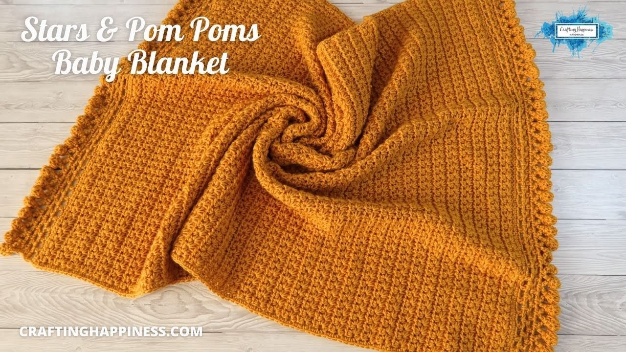Stars & Pom Poms Baby Blanket STEP BY STEP FREE PATTERN | Crafting ...