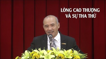LÒNG CAO THƯỢNG VÀ SỰ THA THỨ - Mục sư Dương Quang Thoại - 15.11.2025