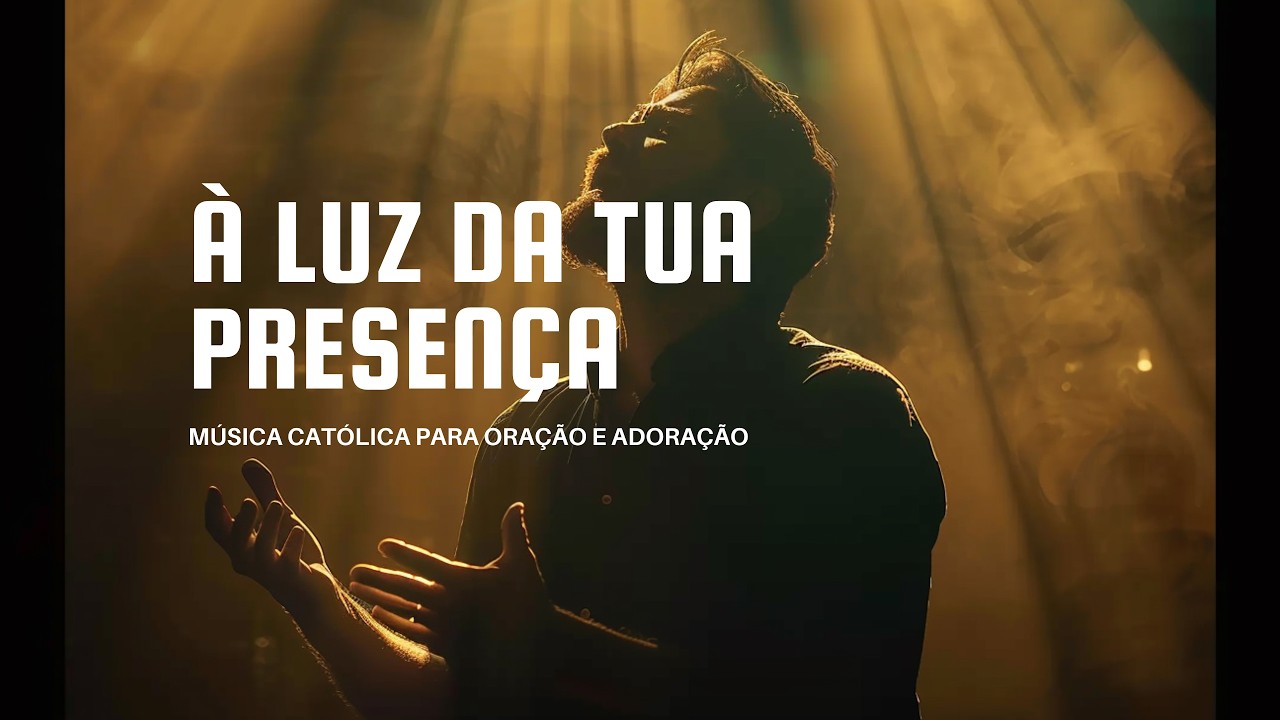 ✨ À Luz da Tua Presença | Caminhar na Luz