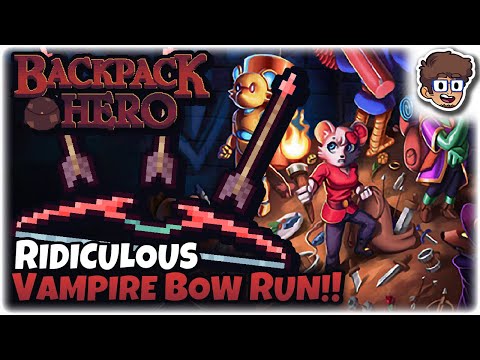 Ridiculous Vampire Bow Run! | Backpack Hero: Early Access