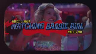 Winczi x Aqua - Watching Barbie Girl (Waldis 4FUN Mix)