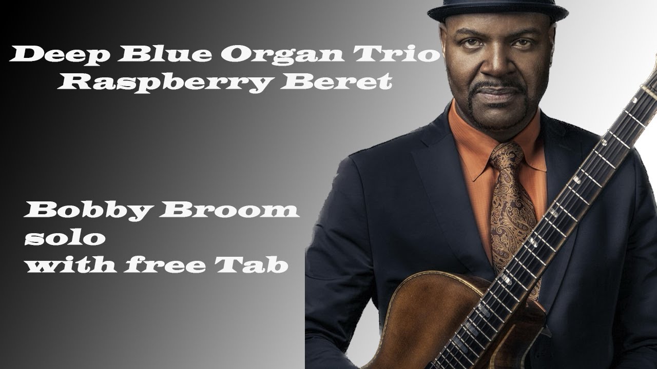 Deep Blue Organ Trio - Raspberry Beret/Bobby Broom (Solo cover with Free TAB)