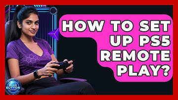 How To Set Up PS5 Remote Play? - Blue Button Gaming