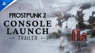 Frostpunk 2 Launch Trailer PS5 Games PlayStation 2160p, vp9 #ps5 #ps5games #newgames #frostpunk2