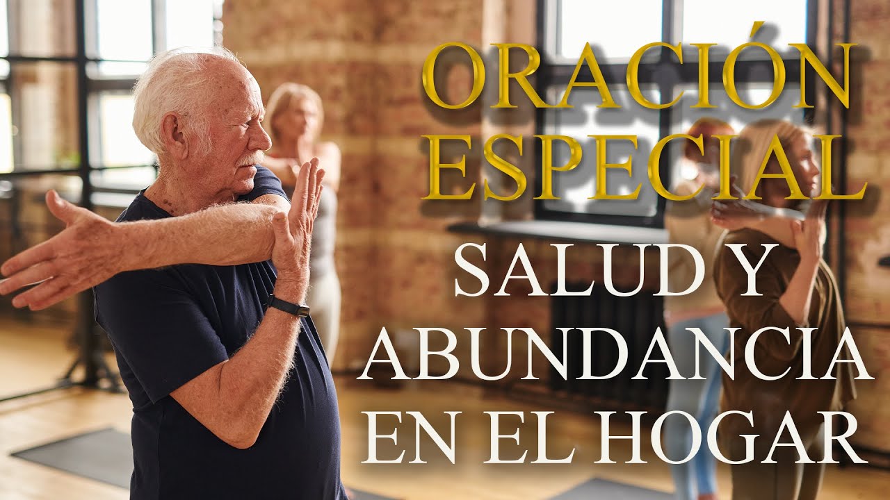 ORACIÓN PODEROSA PARA PEDIR SALUD Y ABUNDANCIA EN NUESTRO HOGAR