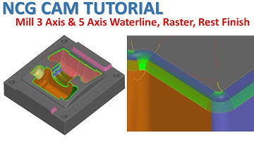 NCG CAM Tutorial #116 |  Milling 3 Axis & 5 Axis Fillet UV Pass Finish Toolpath