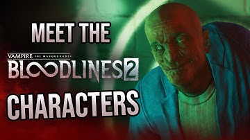 V:TM - Bloodlines 2 - Meet the Characters - Deep Dive No. 5 with ChristopherOdd