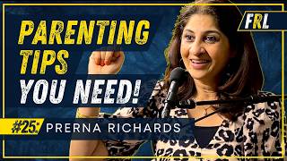 How To Get Your Kids To Listen + Parenting Tips - Prerna Richards - FRL #25