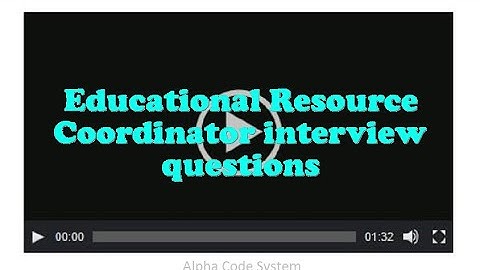 Educational Resource Coordinator interview questions