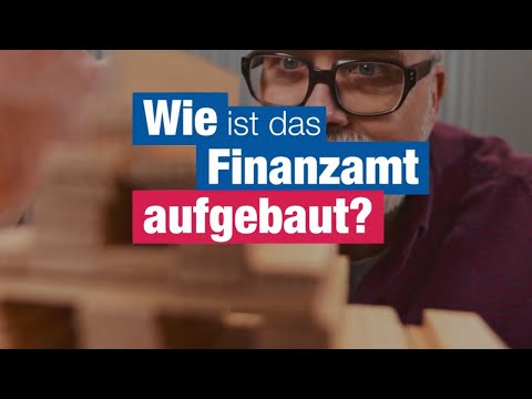 01 Wie ist das Finanzamt aufgebaut?