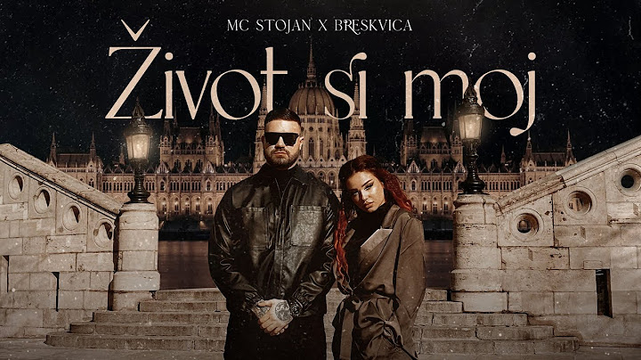 MC STOJAN x BRESKVICA - ŽIVOT SI MOJ (OFFICIAL VIDEO 2022)