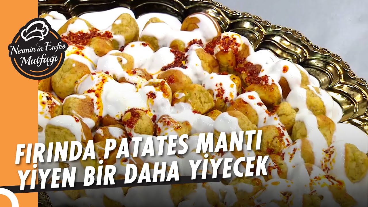 Aşık Olacağınız Fırında Patates Mantısı Tarifi – Nermin'in Enfes Mutfağı