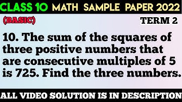 The sum of the squares of three positive numbers that are consecutive multiples of  5 is 725. Find