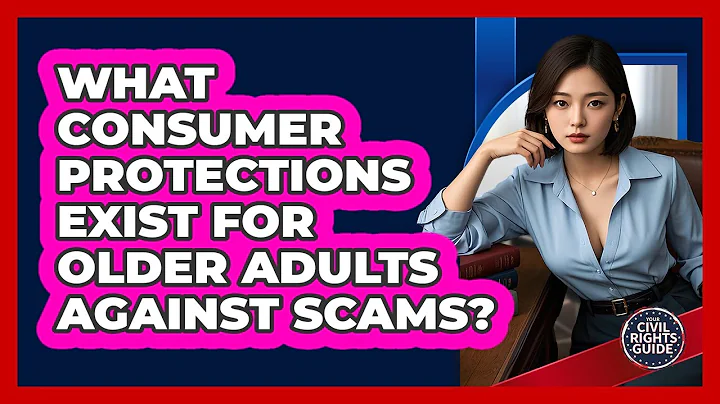 What Consumer Protections Exist For Older Adults Against Scams? - Your Civil Rights Guide