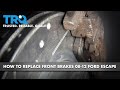 How to Replace Front Brakes 2008-12 Ford Escape