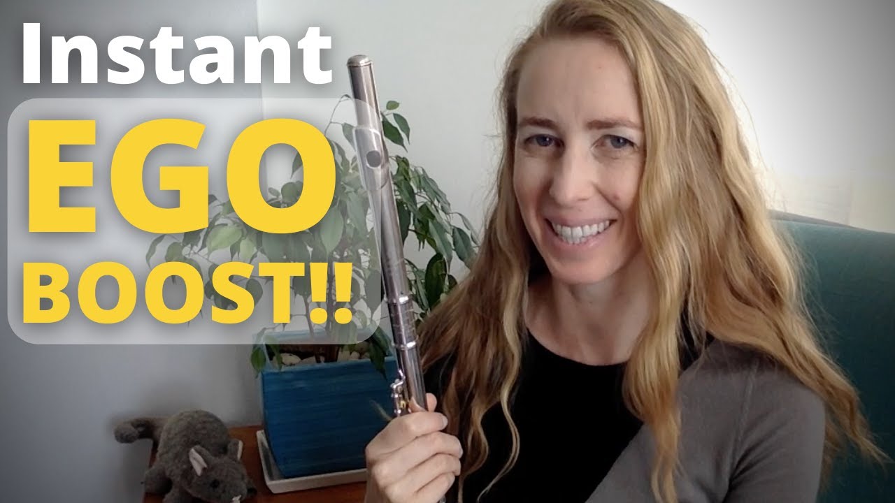 How to get an instant ego boost on the flute! 