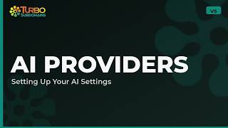 AI Settings: How to Set Up Your AI Providers | TSD v5 Tutorial 1.080