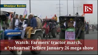 Watch: Farmers' tractor march, a 'rehearsal' before January 26 mega show