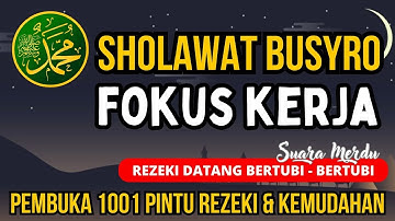 SHOLAWAT AL BUSYRO merdu diulang 41x selepas subuh agar dimurahkan rezeki & ditunaikan segala hajat
