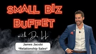 Unlock the Power of Relationship Selling: Revenue Growth Expert Insights from James Jacobi
