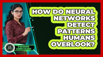 How Do Neural Networks Detect Patterns Humans Overlook? - AI and Machine Learning Explained
