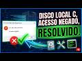 Disco Local C Acesso negado RESOLVIDO