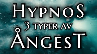 HYPNOS | För 3 Typer Av Ångest