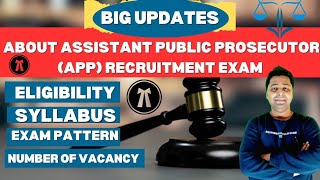 Assistant Public Prosecutor (APP) Recruitment Exam- 2025 || Eligibility, Syllabus & Exam Pattern || Assistant Public Prosecutor (APP) Recruitment Exam- 2025 || Eligibility, Syllabus & Exam Pattern ||