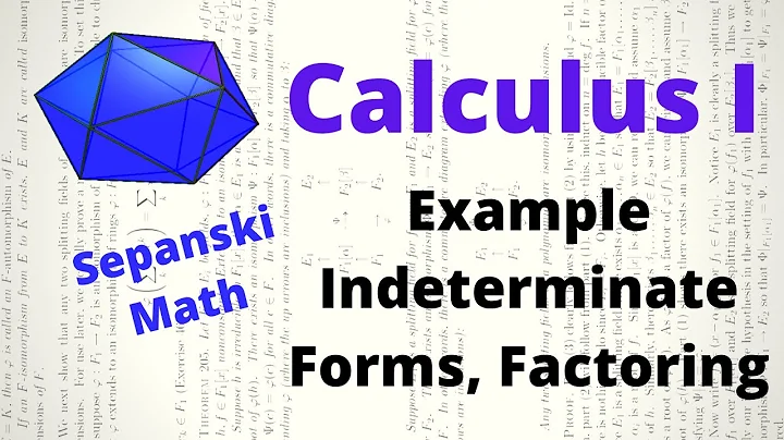 Indeterminate Form Limit Example via Factoring, Calculus 1