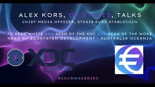 XDC Network RWA Series (Aus): $EURS STASIS with Alex Kors