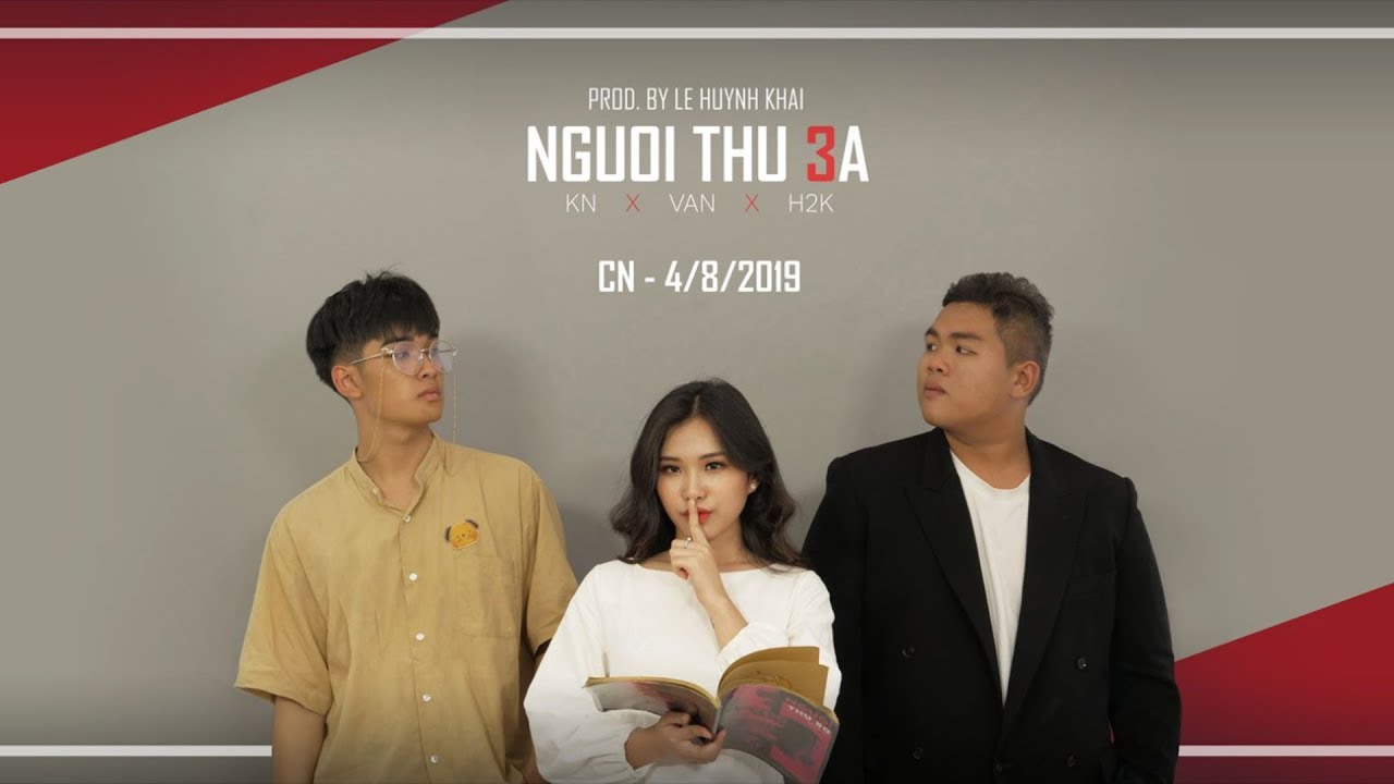 Người Thứ Ba ( Tuesday-er ) - H2K x KN (Official MV) - youtube
