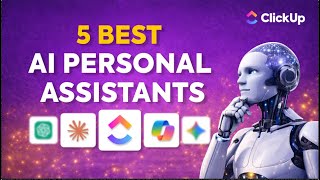 5 Best Ai Personal Assistants For Work In 2026 Clickup