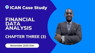 I Part 1 I ICAN Case Study Nov 2025 – Master Financial Data Analysis for Exam Success I Live Class