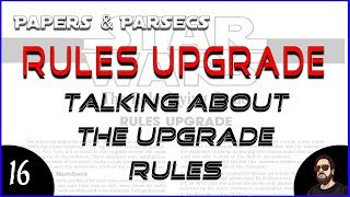 Papers & Parsecs - Star Wars D6 - Ep 16 - Rules Upgrade!