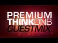 Dj premium  thinkdnb guest mix 2013