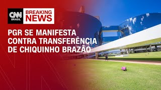 PGR se manifesta contra transferência de Brazão | CNN ARENA