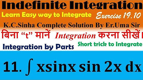 int x sinx sin2x dx |Ex.19.10||Ques. no.11| |K.C SINHA|