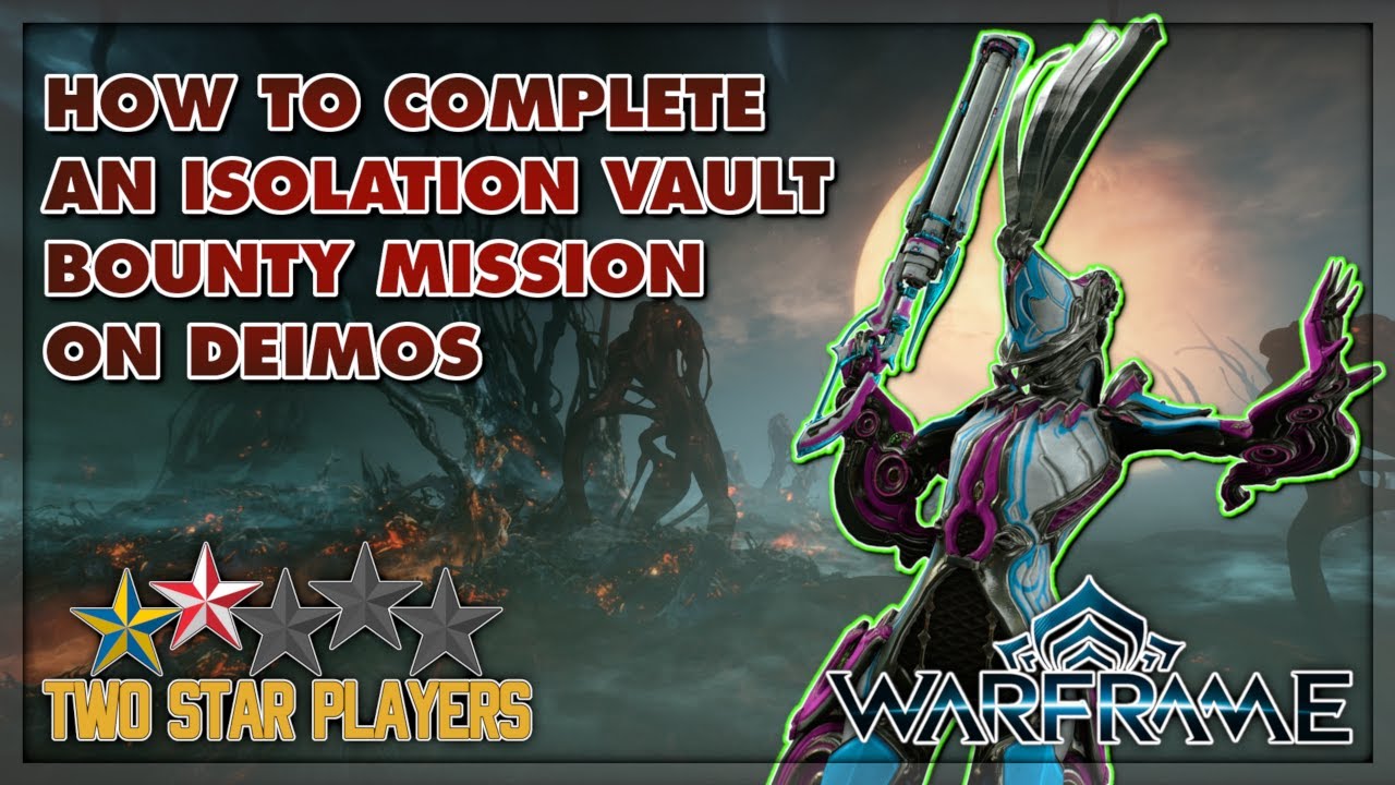 How to Complete an Isolation Vault Bounty Mission on Deimos Warframe
