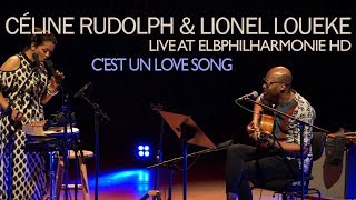 Céline Rudolph &amp; Lionel Loueke - C&#39;est Un Love Song | Live at Elbphilharmonie 2018 (HD)