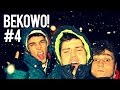 BEKOWO #4 - Nocne szaleństwo!