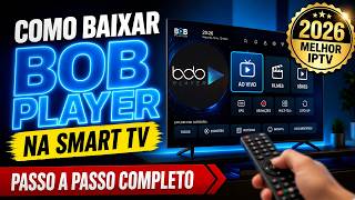 BOB PLAYER 2026 🚀 ATUALIZADO O MELHOR IPTV PARA COPA DE 2026 - **SEM TRAVAMENTOS** (SAMSUNG E LG)
