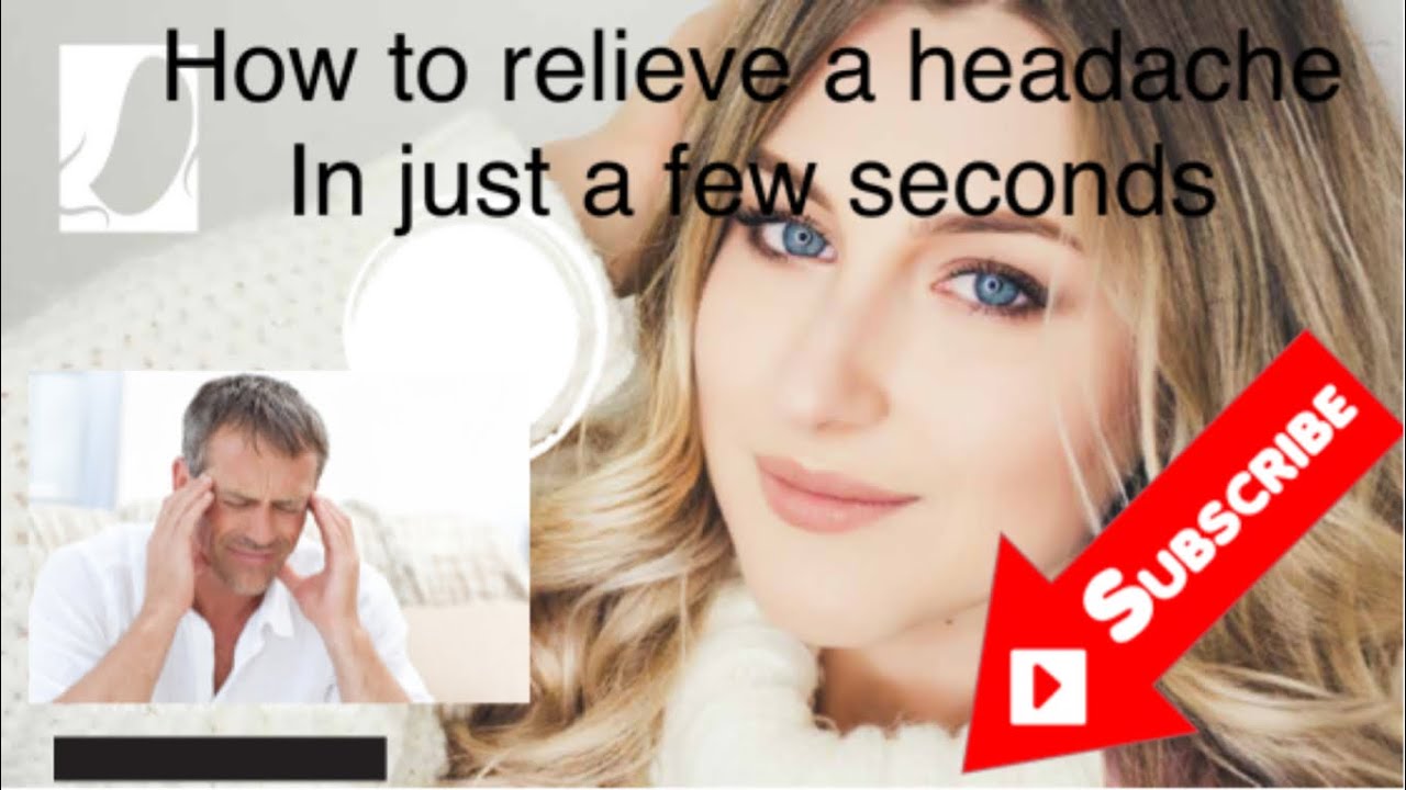 #work#working How to Relieve a Headache in Just a Few Seconds - YouTube