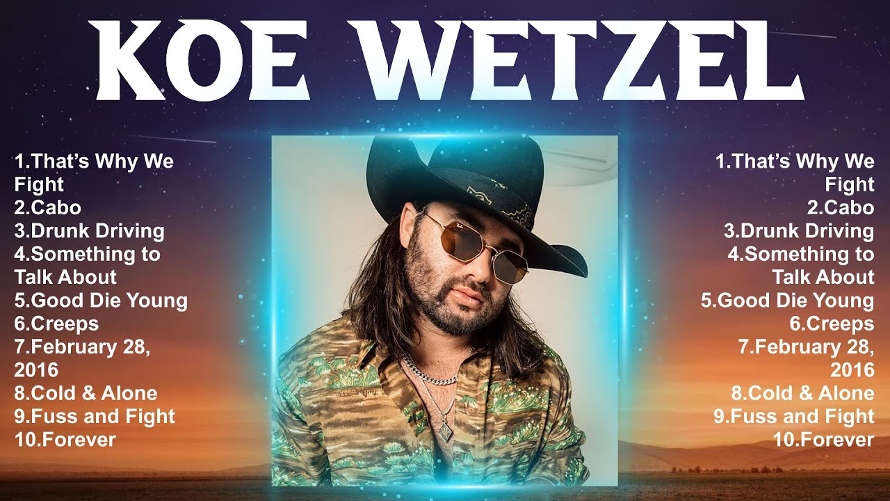 Koe Wetzel Full Album 📀 New Playlist 📀 Popular Songs - YouTube