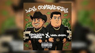 Los Compadres - Revolucion Norteña X Daniel Vazquez
