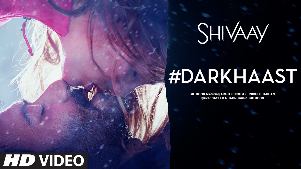 DARKHAAST Video Song   SHIVAAY  Arijit Singh  Sunidhi Chauhan  Ajay Devgn  T Series