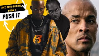 Pusha T, DMX & David Goggins - Push It