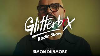 Glitterbox Radio Show 267: Presented By Simon Dunmore