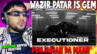 Pakistani Rapper Reacts to WAZIR PATAR - EXECUTIONER | Music Video